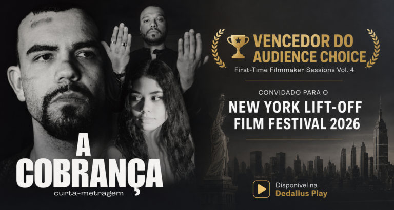 Banner promocional do curta-metragem A Cobrança anunciando vitória no Audience Choice do First-Time Filmmaker Sessions Vol. 4 e convite para o New York Lift-Off Film Festival 2026.